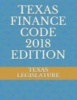 Texas Finance Code 2018 Edition 1718116241 Book Cover