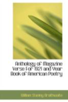 Anthology Of Magazine Verse For 1921 And Year Book Of American Poetry (1921) 0548761388 Book Cover