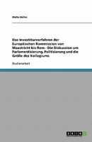 Das Investiturverfahren der Europ�ischen Kommission von Maastricht bis Rom - Die Diskussion um Parlamentisierung, Politisierung und die Gr��e des Kollegiums 3638596915 Book Cover