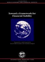 Toward a Framework for Financial Stability (World Economic and Financial Surveys) 1557757062 Book Cover