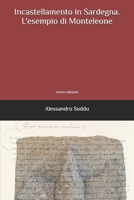 Incastellamento in Sardegna: L'esempio di Monteleone (Italian Edition) B0FR8Q3BF8 Book Cover