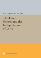 The Three Genres and the Interpretation of Lyric 0691613745 Book Cover