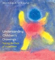 Understanding Children's Drawings: Tracing the Path of Incarnation 1855845962 Book Cover