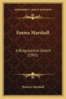 Emma Marshall: A Biographical Sketch... 1147622574 Book Cover