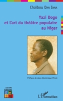 Yazi Dogo et l'art du théâtre populaire au Niger (Culture Africaine) (French Edition) 2343032092 Book Cover