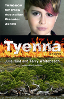 Tyenna: Through My Eyes - Australian Disaster Zones 1911679325 Book Cover