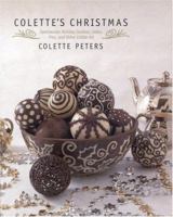 Colette's Christmas: Spectacular Holiday Cookies, Cakes, Pies and Other Edible Art 0316702765 Book Cover