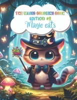 The magic coloring book: Magic cats B0CVBSK4P4 Book Cover