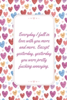 Everyday I Fall In Love With You More And More: This Notebook is a Perfect Floral Cover Everyday I Fall In Love Wife Valentines Day Gifts Husband Valentines Day Gifts Birthday Gifts Anniversary Gifts  1657524825 Book Cover