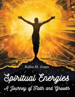 Spiritual Energies - A Journey of Faith and Growth 1835522157 Book Cover