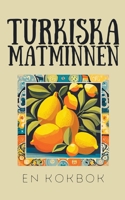 Turkiska Matminnen: En Kokbok B0CDFPJF24 Book Cover