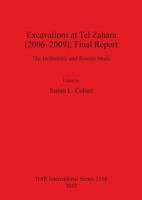 Excavations at Tel Zahara (2006-2009): Final Report: The Hellenistic and Roman Strata 1407311751 Book Cover