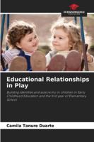 Educational Relationships in Play 6202439610 Book Cover