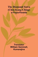 The Diamond Sutra (Chin-Kang-Ching) Or Prajna-Paramita 9369057706 Book Cover