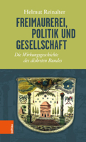 Freimaurerei, Politik und Gesellschaft: Die Wirkungsgeschichte des diskreten Bundes 3205200381 Book Cover