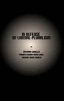 In Defense of Liberal-Pluralism 1443801488 Book Cover