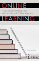 Online Learning: A User-Friendly Approach for High School and College Students 1607097478 Book Cover