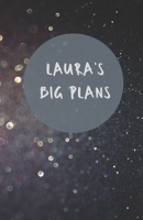 Laura's Big Plans  | Notebook/Journal/Diary | Personalised Girl/Women's Gift | Birthday/Party Bag Filler | 100 lined pages (Dark glitter) 1675140774 Book Cover