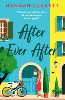 After Ever After: A Heartfelt Novel of Love, Loss, and Starting Over in a Small French Village 1835014437 Book Cover