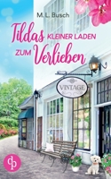 Tildas kleiner Laden zum Verlieben 3987786205 Book Cover