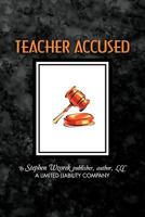 Teacher Accused 1477273190 Book Cover