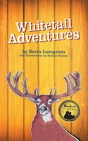Whitetail Adventures 098571798X Book Cover