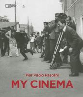 Pier Paolo Pasolini: My Cinema 889586266X Book Cover