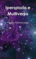 Iperspazio e Multiverso 1445716380 Book Cover