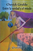 Entre la verdad y el miedo: Poesía B09HH44MK4 Book Cover