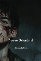 Scream (Adventure) B0DPR3CJ4Y Book Cover