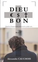 Dieu est bon: Quand un Français lambda décide de créer sa propre secte... (French Edition) 2322542342 Book Cover