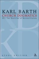 Church Dogmatics, Volume 23: The Doctrine of Reconciliation, Volume IV.1 0567267180 Book Cover