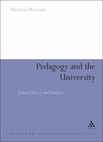 Pedagogy And the University: Critical Theory and Practice 1847061249 Book Cover