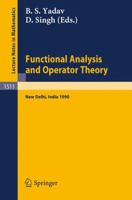 Functional Analysis and Operator Theory: Proceedings of a Conference held in Memory of U.N.Singh, New Delhi, India, 2-6 August, 1990 (Lecture Notes in Mathematics) 3540553657 Book Cover