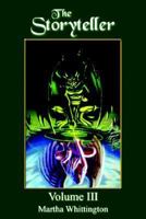 The Storyteller, Volume III 1425915760 Book Cover