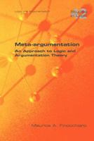 Meta-Argumentation. an Approach to Logic and Argumentation Theory 184890097X Book Cover