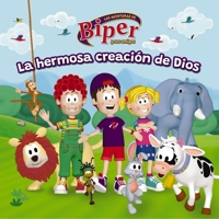 Biper y Sus Amigos: la Hermosa Creación de Dios 0829775560 Book Cover