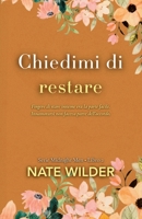 Chiedimi di restare: Romance fake dating ambientato in una piccola città (Serie Midnight Men) (Italian Edition) B0H66JPYDC Book Cover
