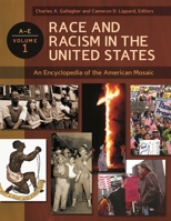 Race and Racism in the United States [4 Volumes]: An Encyclopedia of the American Mosaic 1440803455 Book Cover