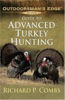 Guide to Advanced Turkey Hunting (Outdoorsman's Edge) 1580111920 Book Cover