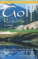 Golf Resorts: Where to Play in the Us, Canada, Mexico, Costa Rica & the Caribbean (Golf Resorts) 1588431223 Book Cover