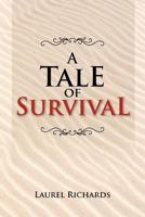 A Tale of Survival 1469138557 Book Cover