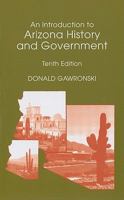 An Introduction to Arizona History and Government 0558745148 Book Cover