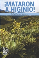 ¡MATARON A HIGINIO!: Cuentos (Spanish Edition) B0CW23N6XZ Book Cover