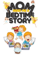 Mom read me a bedtime story B0CCZSXTWH Book Cover
