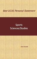 Best UCAS Personal Statement: SPORTS SCIENCES/STUDIES: Sports Sciences/Studies 1539392821 Book Cover