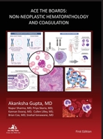 Ace The Boards: Non-Neoplastic Hematopathology And Coagulation 1087897769 Book Cover