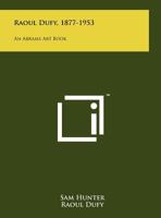 Raoul Dufy, 1877-1953: An Abrams Art Book 1258216566 Book Cover