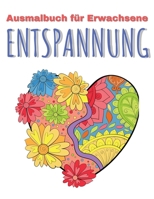 Malbuch f�r Erwachsene Entspannung: Malbuch f�r Erwachsene. Einzigartige Designs von Tieren, Blumen und G�rten sind perfekt f�r Entspannung und Ruhe. 8794238820 Book Cover