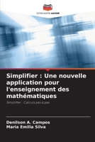 Simplifier: Une nouvelle application pour l'enseignement des mathématiques 6207800052 Book Cover